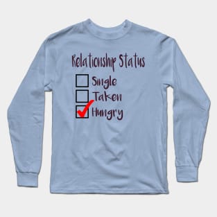 Relationship Status Long Sleeve T-Shirt